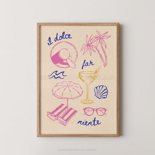 'il dolce', 'far', and 'niente' wirtten in blue and pink illustrations of holiday items, palm trees, sun hats, shells and cocktails