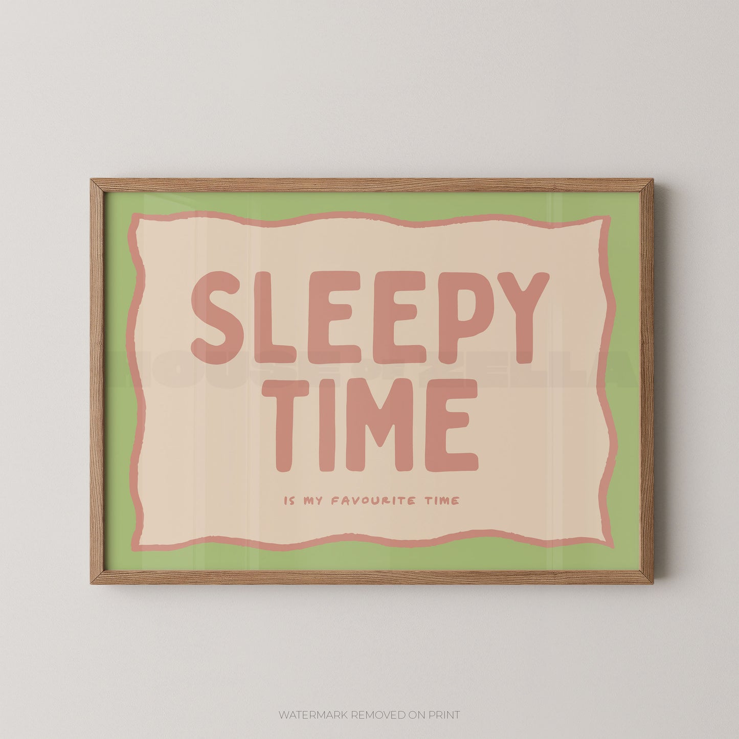 Framed print with 'Sleepy Time is my favourite time' text on a light background