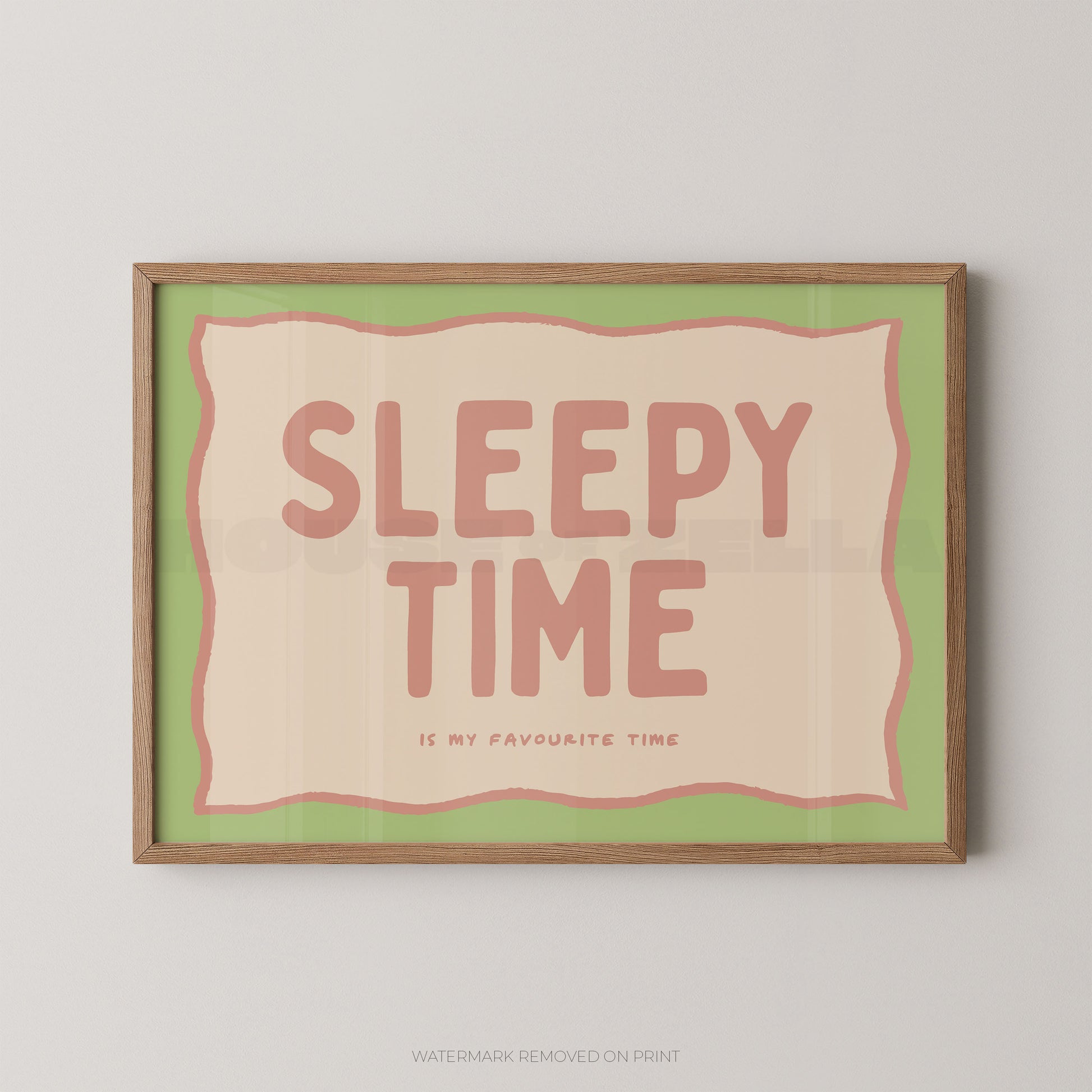 Framed print with 'Sleepy Time is my favourite time' text on a light background
