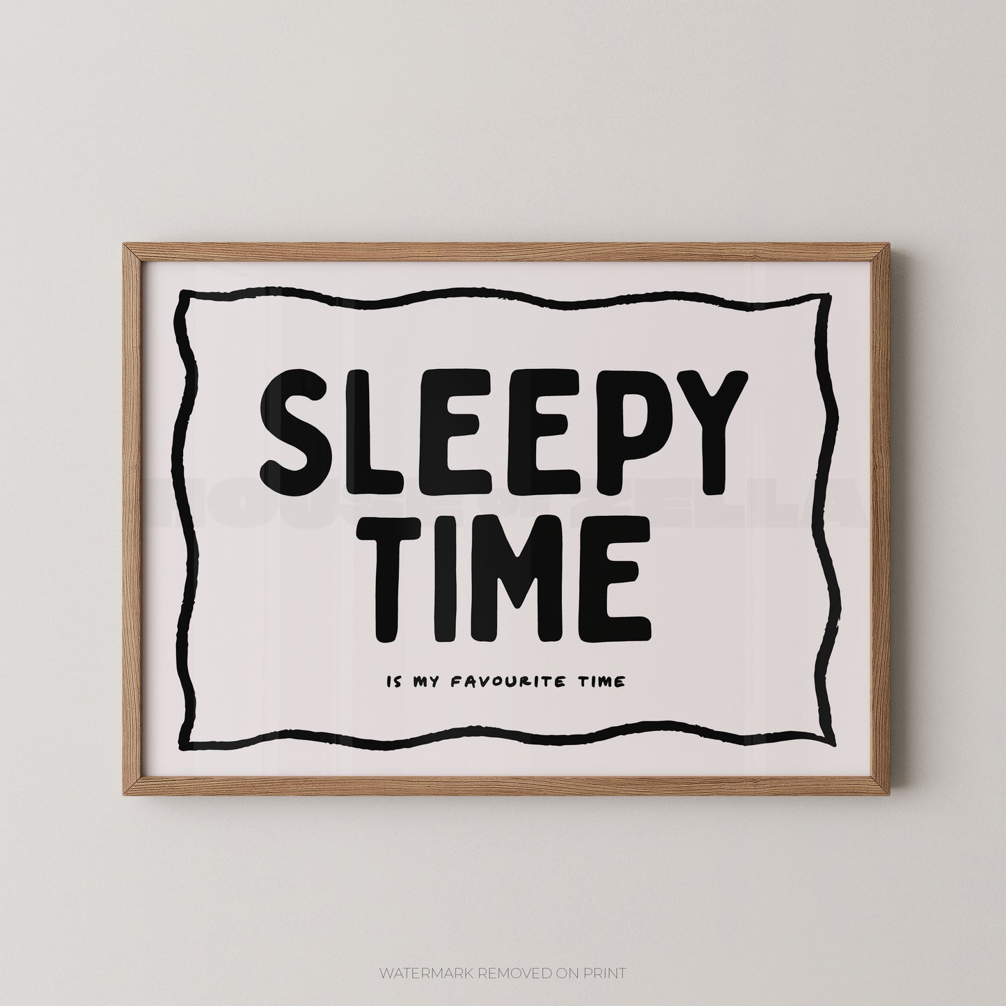 Framed print with 'Sleepy Time is my favourite time' text on a plain background
