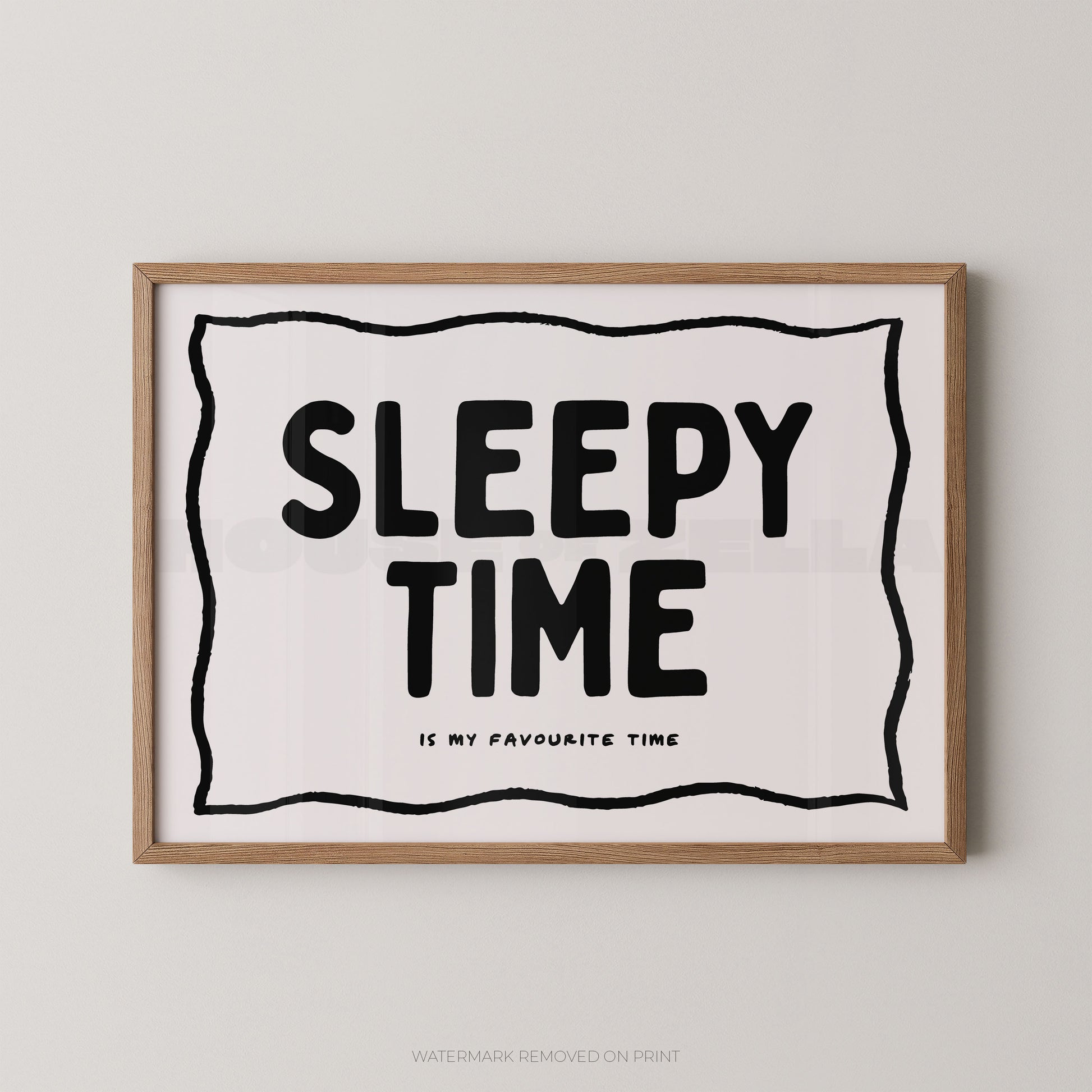 Framed print with 'Sleepy Time is my favourite time' text on a plain background