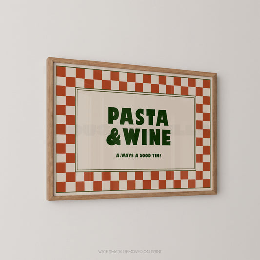 Framed poster with 'Pasta & Wine Always a Good Time' text on a checkered border.