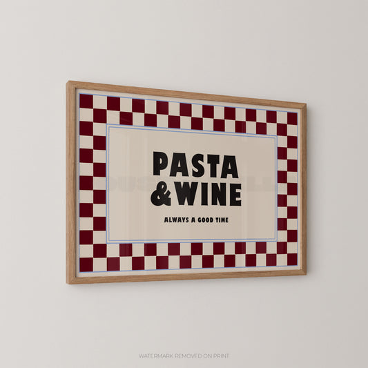 Framed print with 'Pasta & Wine Always a Good Time' text on a checkered border.