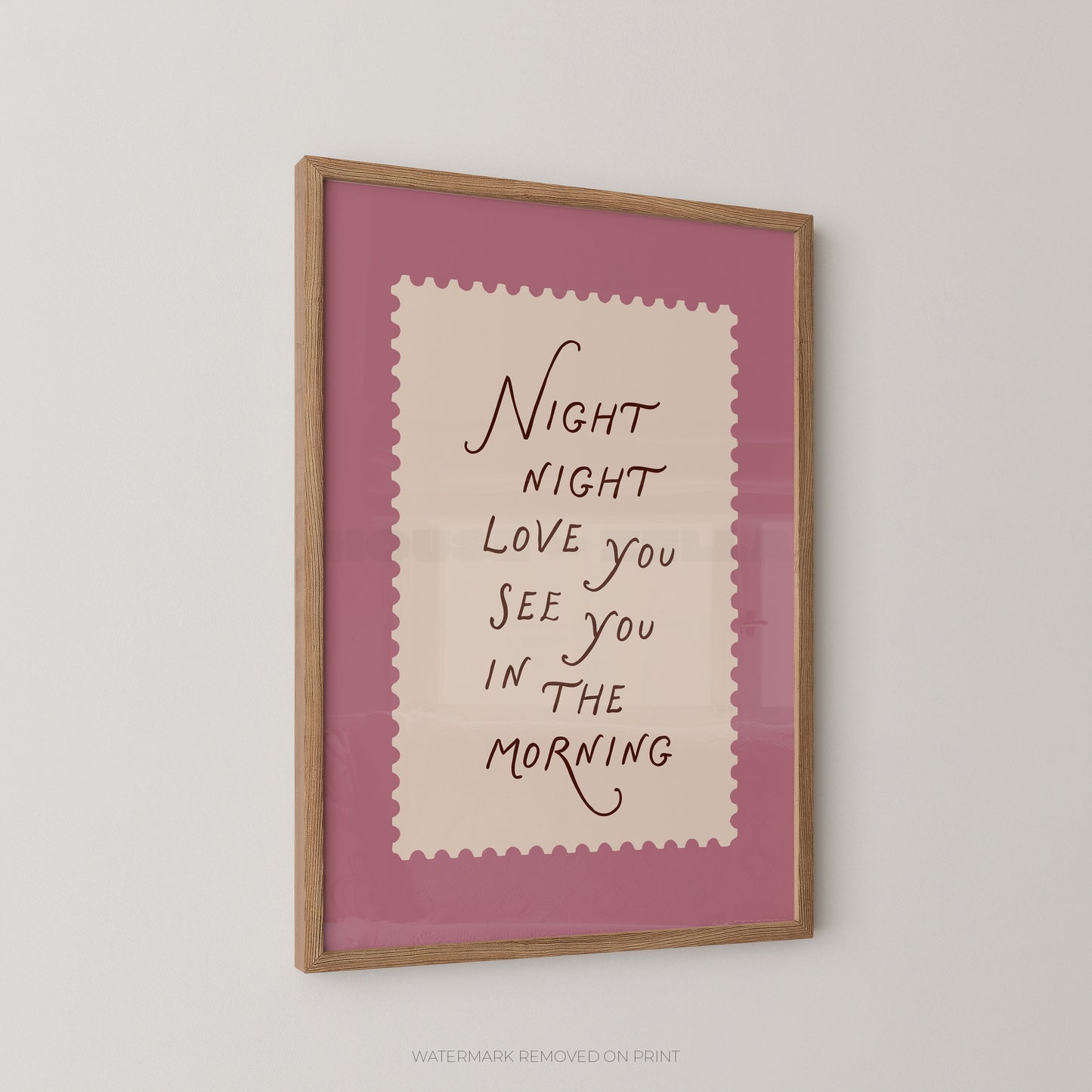 Framed print with text 'Night night love you see you in the morning' on a plain background