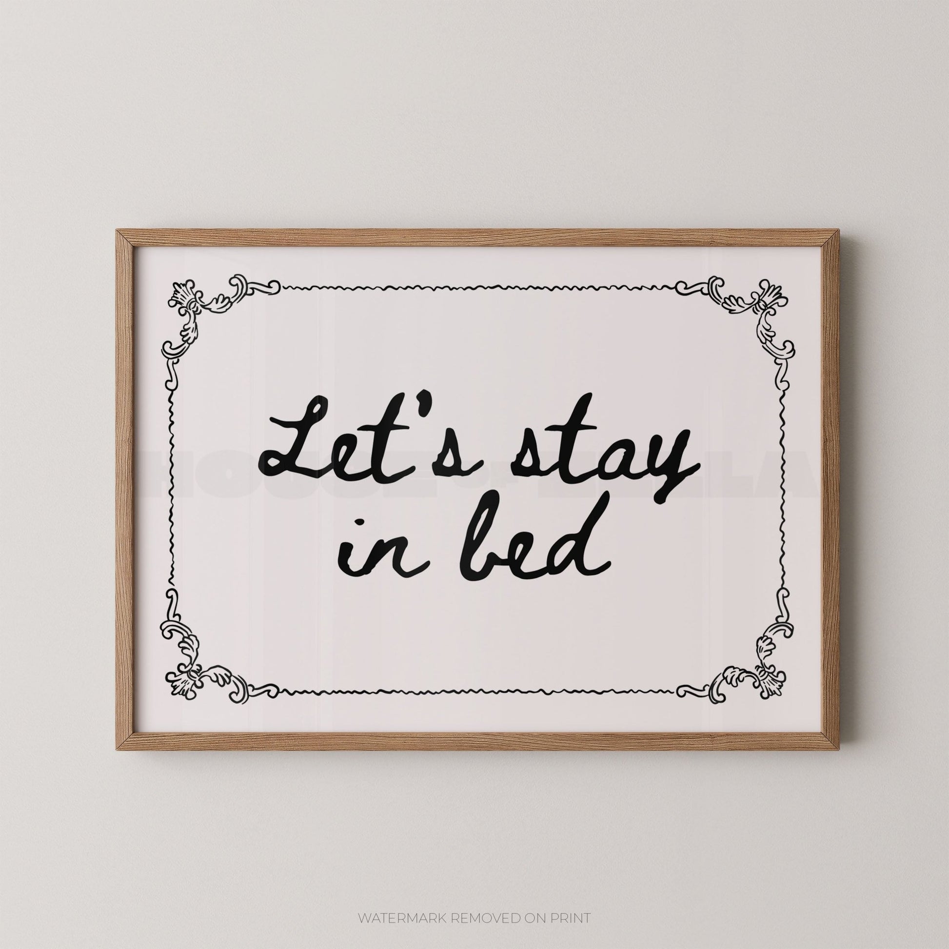 Let's Stay In Bed - Wall Art Print - House of Zella