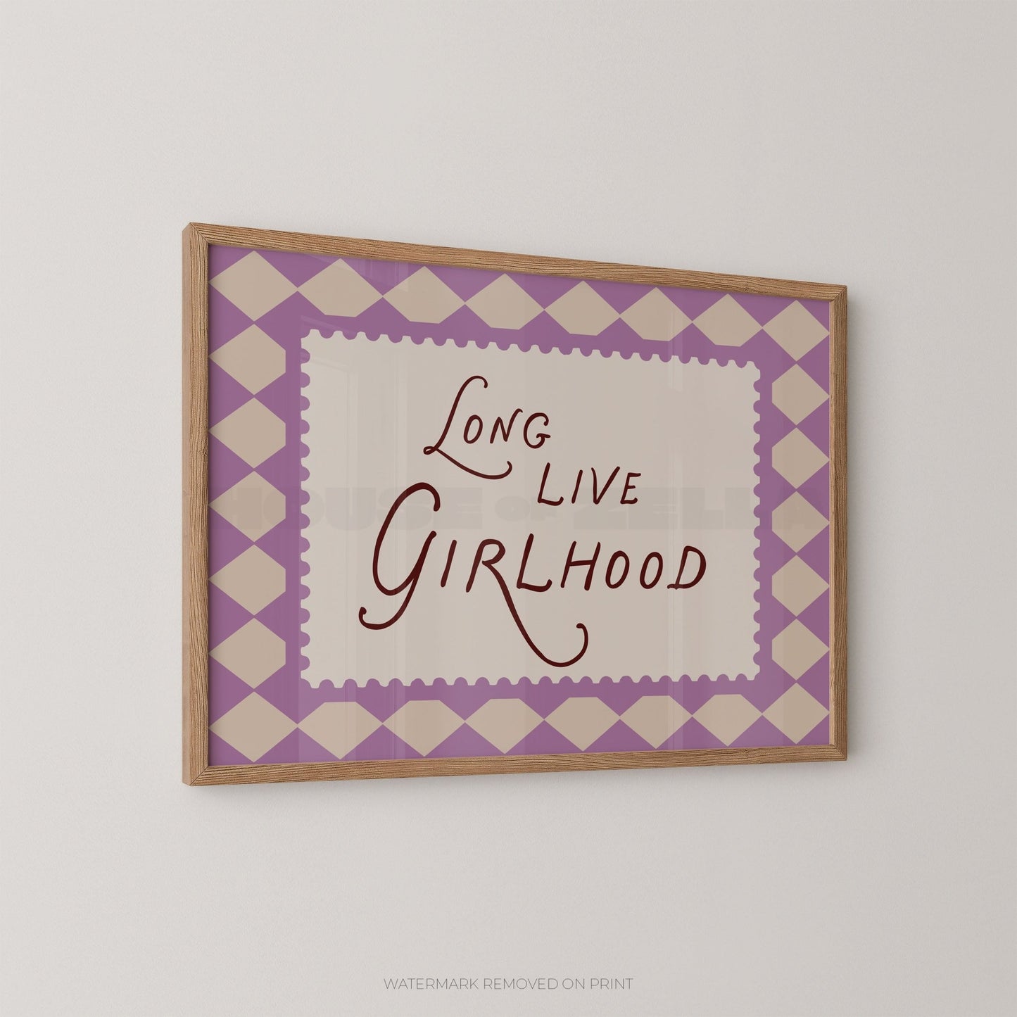 Long Live Girlhood - Wall Art Print - House of Zella