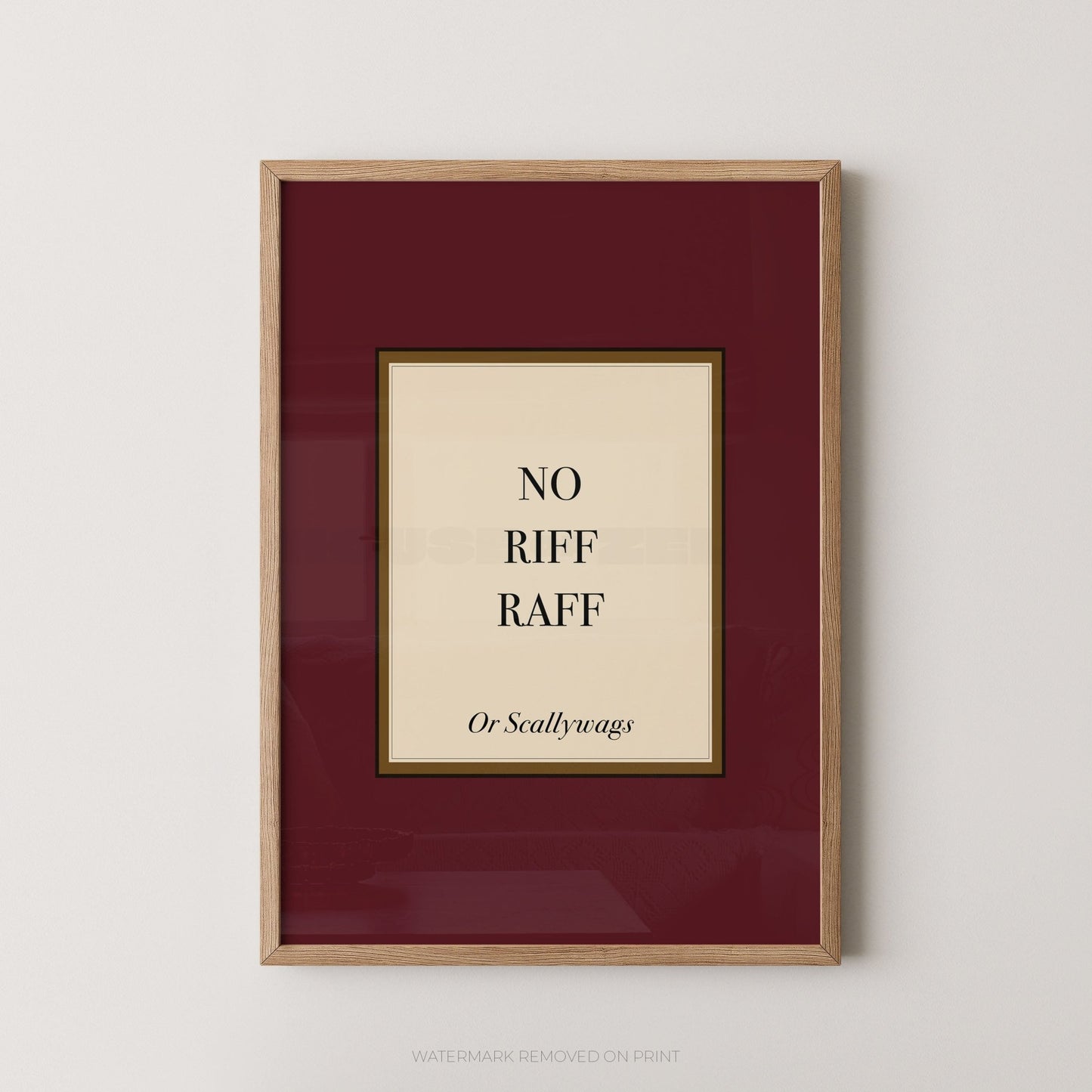 Framed print with text 'NO RIFF RAFF Or Scallywags' on a red background